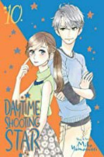 Daytime shooting star. story & art by Mika Yamamori ; translation, JN Productions ; touch-up art & lettering, Inori Fukuda Trant. 10 /