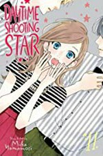 Daytime shooting star. story & art by Mika Yamamori ; translation, JN Productions ; touch-up art & lettering, Inori Fukuda Trant. 11 /
