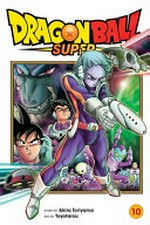 Dragon Ball super. story by Akira Toriyama ; art by Toyotarou ; translation, Caleb Cook ; touch-up art and lettering, Brandon Bovia ; lettering, James Gaubatz. 10, Moro's wish /