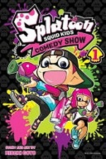 Splatoon squid kids comedy show. story and art by Hideki Goto ; translation: Tetsuichiro Miyaki ; English adaptation: Bryant Turnage ; lettering: John Hunt. 1 /
