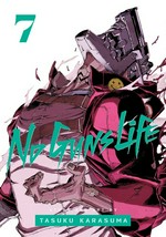 No guns life. 7 / story and art by Tasuku Karasuma ; translation, Joe Yamazaki ; English adaptation, Stan! ; touch-up art & lettering, Evan Waldinger.