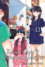 Komi can't communicate. story and art by Tomohito Oda ; English translation & adaptation, John Werry ; touch-up art & lettering, Eve Grandt. Volume 13 /