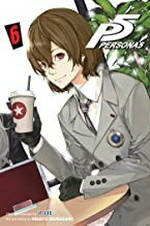 Persona 5. art and story by Hisato Murasaki ; translation, Adrienne Beck ; touch-up art & lettering, Annaliese "Ace" Christman. Vol. 6 /