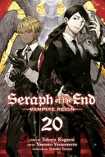 Seraph of the end. story by Takaya Kagami ; art by Yamato Yamamoto ; storyboards by Daisuke Furuya ; translation, Adrienne Beck ; touch-up art & lettering, Sabrina Heep. 20 / Vampire reign.