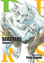 Beastars. story & art by Paru Itagaki ; translation/Tomo Kimura ; English adaptation/Annette Roman ; touch-up art & lettering/Susan Daigle-Leach. Volume 17 /