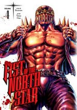 Fist of the North Star. story by Buronson ; art by Tetsuo Hara ; translation, Joe Yamazaki ; touch-up art & lettering, John Hunt. Volume 4 /