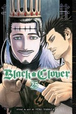 Black clover. story and art by Yūki Tabata ; translation, Taylor Engel, HC Language Solutions, Inc. ; touch-up art & lettering, Annaliese Christman. 25, Humans and evil /