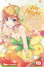 We never learn. story and art, Taishi Tsutsui ; translation, Camellia Nieh ; Shonen Jump series lettering, Snir Aharon ; graphic novel touch-up art & lettering, Erika Terriquez. 18 /