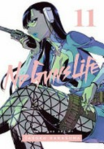 No guns life. story and art by Tasuku Karasuma ; translation, Joe Yamazaki ; English adaptation, Stan! ; touch-up art & lettering, Evan Waldinger. 11 /