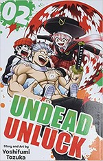 Undead unluck. story and art by Yoshifumi Tozuka ; translation, David Evelyn ; touch-up art & lettering, Michelle Pang. 02 /