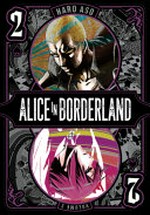 Alice in Borderland. story and art by Haro Aso ; English translation & adaptation, Jonah Mayahara-Miller ; touch-up art & lettering, Joanna Estep. 2 /