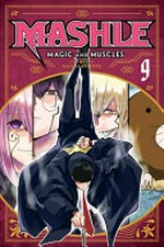 Mashle : magic and muscles. Vol. 9, Mash Burnedead and the trimagicathalon divine visionary final exam / story and art by Hajime Komoto ; translation, Nova Skipper ; graphic novel touch-up art & lettering, Phil Christie.