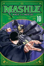 Mashle : magic and muscles. story and art by Hajime Komoto ; translation, Nova Skipper ; graphic novel touch-up art & lettering, Phil Christie. Vol. 10, Mash Burnedead and the magnetic armor /