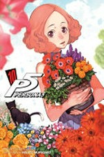 Persona5. original concept by Atlus ; art and story by Hisato Murasaki ; translation/Adrienne Beck ; touch-up art & lettering/Annaliese "Ace" Christman. Vol. 10 /