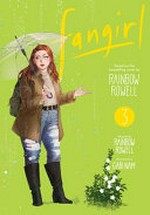 Fangirl. adapted by Rainbow Rowell ; illustrated by Gabi Nam ; lettering, Erika Terriquez. 3 /