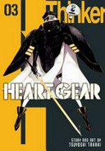 Heart gear. story and art by Tsuyoshi Takaki ; [translation, Adrienne Beck ; touch-up art & lettering, Evan Waldinger]. 03 /