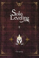 Solo leveling. Chugong ; [translation by Hye Young Im and J. Torres]. II /