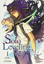 Solo leveling. original story: Chugong ; art: Dubu (Redice Studio) ; translation: Hye Young Im ; rewrite: J. Torres ; lettering: Abigail Blackman. 1 /