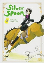 Silver spoon. Volume 2 / Hiromu Arakawa ; translation: Amanda Haley ; lettering: Abigail Blackman.