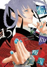 Kakegurui : compulsive gambler. story: Homura Kawamoto ; art: Toru Naomura ; [translation, Kevin Gifford ; lettering, Anthony Qunitessenza]. 15 /