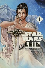 Star wars. original story, Claudia Gray ; art and adaptation, Haruichi ; lettering, Phil Christie. 1 / Leia, Princess of Alderaan,