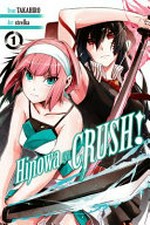 Hinowa ga crush!. story, Takahiro ; art, strelka ; [translation, Christine Dashiell ; lettering, Rochelle Gancio & Rachel J. Pierce]. 1 /