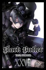 Black butler. Yana Toboso ; translation: Tomo Kimura ; lettering: Bianca Pistillo, Rochelle Gancio. XXVII /