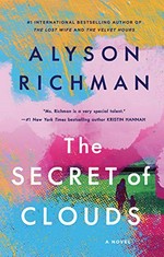 The secret of clouds / Alyson Richman.