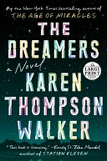 The dreamers : a novel / Karen Thompson Walker.