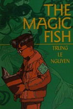 The magic fish / Trung Le Nguyen.