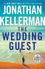 The wedding guest / Jonathan Kellerman.