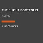 The flight portfolio / Julie Orringer.