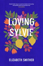 Loving Sylvie / Elizabeth Smither.