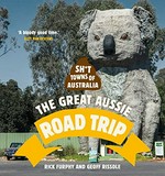 Sh*t towns of Australia : the great Aussie road trip / Rick Furphy and Geoff Rissole.