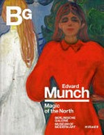 Edvard Munch : magic of the north / edited by Thomas Köhler, Stefanie Heckmann, Janina Nentwig.