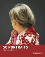 50 portraits you should know / Brad Finger.