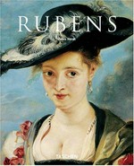 Peter Paul Rubens, 1577-1640 : the Homer of painting / Gilles N⥲et.