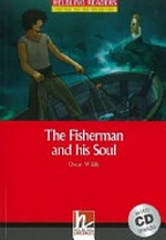 The fisherman and his soul / Oscar Wilde, adapted by Frances Mariani.