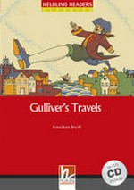 Gulliver's travels / Jonathan Swift [adapted by Beverley Young; illustrated by Michele Rocchetti]