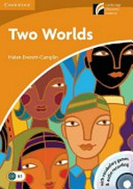 Two worlds / Helen Everett-Camplin.