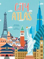 City atlas / illustrations by Giulia Lombardo ; text by Federica Magrin ; translation: Langue&Parole.