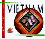 The food of Vietnam : authentic recipes from the heart of Indochina / recipes by Trieu Thi Choi and Marcel Isaak ; introduction by Annabel Jackson-Doling ; food photography by Heinz von Holzen ; styling by Christina Ong.