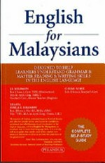 English for Malaysians : designed to help learners understand grammar & master reading & writing skills in the English language / J.S. Solomon, Chuah Ai Bee ; edited by Susila S. Solomon.