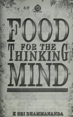 Food for the thinking mind / K. Sri Dhammananda.
