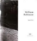 William Robinson / Lynn Fern ; foreword by Betty Churcher.