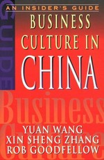 Business culture in China / Yuan Wang, Xin Sheng Zhang, Rob Goodfellow