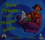 Paw prints on the magic sofa / written by Sarah Mounsey ; illustrated by Jade Fang.