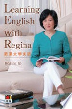 Gen Ye tai xue Ying yu = Learning English with Regina / Regina Ip.