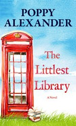 The littlest library / Poppy Alexander.