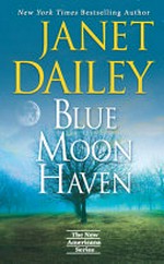 Blue Moon haven / Janet Dailey.